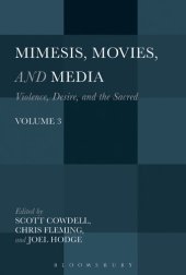 book Mimesis, Movies, and Media: Violence, Desire, and the Sacred