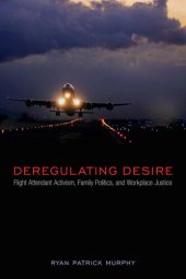 book Deregulating Desire (Sexuality Studies)