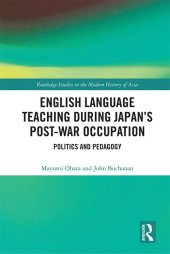 book English Language Teaching during Japan's Post-war Occupation: Politics and Pedagogy