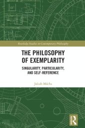 book The Philosophy of Exemplarity: Singularity, Particularity, and Self-Reference