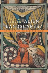 book Alien Landscapes?: Interpreting Disordered Minds