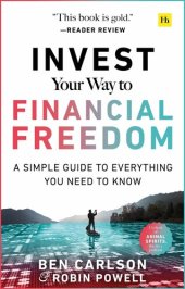 book Invest Your Way to Financial Freedom: A Simple Guide to Everything You Need to Know