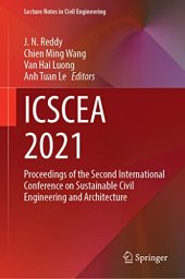 book ICSCEA 2021: Proceedings of the Second International Conference on Sustainable Civil Engineering and Architecture