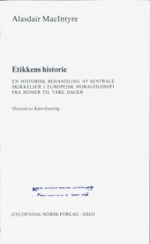 book Etikkens historie : en historisk behandling av sentrale skikkelser i europeisk moralfilosofi fra Homer til våre dager