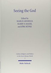 book Seeing the God: Image, Space, Performance, and Vision in the Religion of the Roman Empire