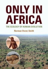 book Only in Africa: The Ecology of Human Evolution