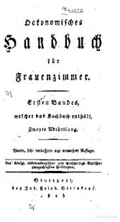 book Neues Kochbuch oder geprüfte Anweisung zur schmackhaften Zubereitung der Speisen, des Backwerks, des Confekts, des Gefrornen und des Eingemachten