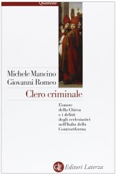 book Clero criminale. L'onore della Chiesa e i delitti degli ecclesiastici nell'Italia della Controriforma