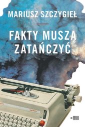 book Fakty muszą zatańczyć