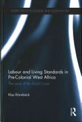 book Labour and Living Standards in Pre-Colonial West Africa: The Case of the Gold Coast