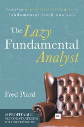 book The Lazy Fundamental Analyst: Applying Quantitative Techniques to Fundamental Stock Analysis