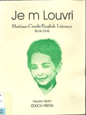 book Je m Louvri = Open Eyes: Haitian-Creole/English Literacy. Book One