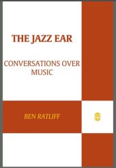 book The Jazz Ear: Conversations Over Music