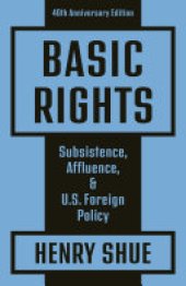 book Basic Rights: Subsistence, Affluence, and U.S. Foreign Policy: 40th Anniversary Edition