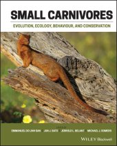 book Small Carnivores: Evolution, Ecology, Behaviour, and Conservation