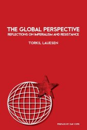 book The Global Perspective: Reflections on Imperialism and Resistance