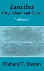 book Zanzibar: City, Island and Coast (Volume One)