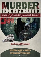 book Murder Incorporated, Book Three: Perfecting Tyranny