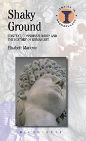 book Shaky Ground: Context, Connoisseurship and the History of Roman Art