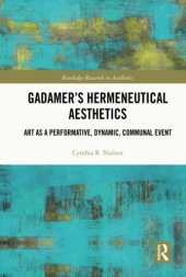 book Gadamer’s Hermeneutical Aesthetics (Routledge Research in Aesthetics)