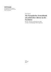 book Die Europäische Zentralbank als politischer Akteur in der Eurokrise : Mandat, Stellung und Handeln der EZB in einer unvollständigen Währungsunion