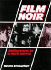 book Film Noir: Reflections in a Dark Mirror