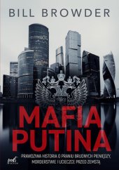 book Mafia Putina. Prawdziwa historia o praniu brudnych pieniędzy, morderstwie i ucieczce przed zemstą