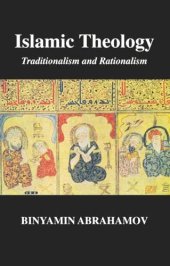 book Islamic Theology: Traditionalism and Rationalism