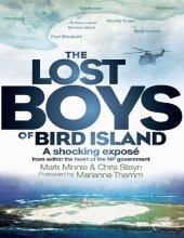 book The Lost Boys of Bird Island: A shocking expose from within the heart of the NP government