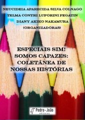 book Especiais Sim! Somos Capazes: Coletânea de nossas histórias