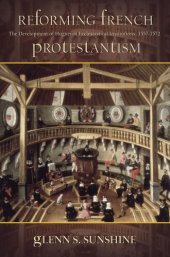 book Reforming French Protestantism