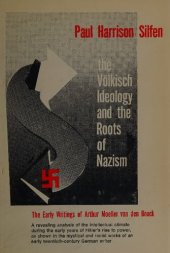 book The völkisch ideology and the roots of Nazism; the early writings of Arthur Moeller van den Bruck