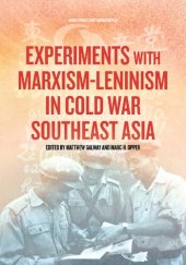 book Experiments with Marxism-Leninism in Cold War Southeast Asia