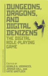 book Dungeons, Dragons, and Digital Denizens: The Digital Role-Playing Game