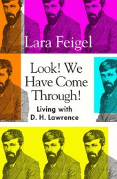 book Look We Have Come Through: Living With D. H. Lawrence