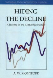 book Hiding the Decline: A history of the Climategate affair