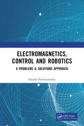 book Electromagnetics, Control and Robotics: A Problems & Solutions Approach