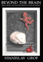 book Beyond the Brain : Birth, Death, and Transcendence in Psychotherapy