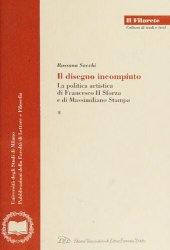 book Il disegno incompiuto : la politica artistica di Francesco II Sforza e di Massimiliano Stampa