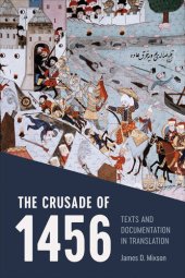 book The Crusade of 1456: Texts and Documentation in Translation