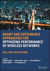 book Smart and Sustainable Approaches for Optimizing Performance of Wireless Networks: Real-time Applications