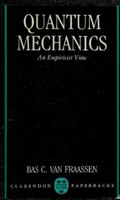 book Quantum Mechanics: An Empiricist View (Clarendon Paperbacks)