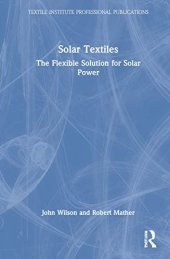 book Solar Textiles: The Flexible Solution for Solar Power (Textile Institute Professional Publications)