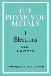 book The physics of metals. 1. Electrons