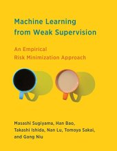 book Machine Learning from Weak Supervision: An Empirical Risk Minimization Approach