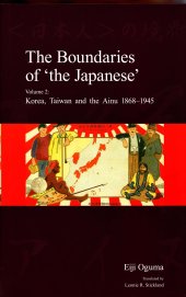 book The Boundaries of 'the Japanese': Volume 2: Korea, Taiwan and the Ainu 1868-1945