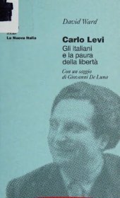 book Carlo Levi. Gli italiani e la paura della libertà