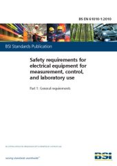 book BS EN 61010-1: Safety requirements for electrical equipment for measurement, control, and laboratory use - Part 1: General requirements (BS EN 61010-1:2010, IEC 61010-1:2010)