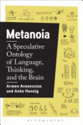 book Metanoia: A Speculative Ontology of Language, Thinking, and the Brain