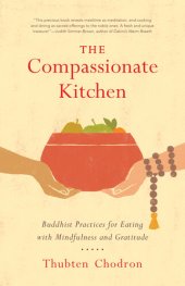 book The Compassionate Kitchen: Buddhist Practices for Eating with Mindfulness and Gratitude